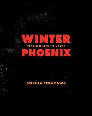 Winter Phoenix: Testimonies in Verse - Terazawa, Sophia