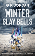 Winter Slay Bells: A Highlands and Islands Detective Thriller