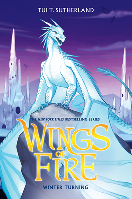 Winter Turning (Wings of Fire, Book 7): Volume 7 - Sutherland, Tui T