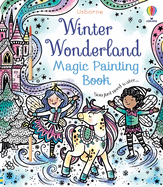 Winter Wonderland Magic Painting Book: A Winter and Holiday Book for Kids