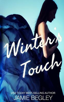 Winter's Touch - Begley, Jamie