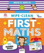 Wipe-Clean First Maths: Write It, Wipe It!