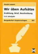 Wir üBen AufsTze: 5. /6. Schuljahr