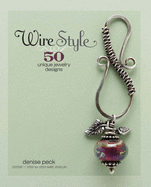Wire Style: 5 Unique Jewelry Designs