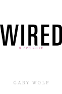 Wired--A Romance