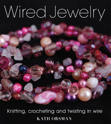 Wired Jewelry - Orsman, K