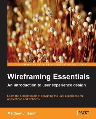 Wireframing Essentials - Hamm, Matthew J.