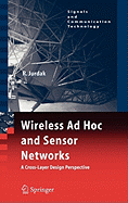 Wireless AD Hoc and Sensor Networks: A Cross-Layer Design Perspective
