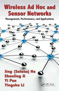 Wireless AD Hoc and Sensor Networks: Management, Performance, and Applications