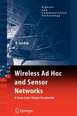 Wireless Ad Hoc and Sensor Networks - Karkoschka, Erich, and Jurdak, Raja