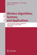 Wireless Algorithms, Systems, and Applications: 13th International Conference, Wasa 2018, Tianjin, China, June 20-22, 2018, Proceedings