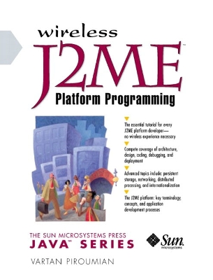 Wireless J2me Platform Programming - Piroumian, Vartan, and Joy, Bill (Foreword by), and Clary, Mike (Foreword by)