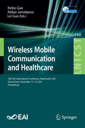 Wireless Mobile Communication and Healthcare: 10th EAI International Conference, MobiHealth 2021, Virtual Event, November 13-14, 2021, Proceedings