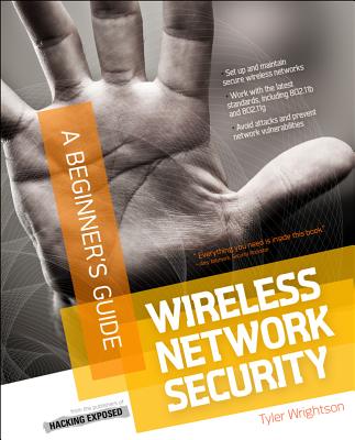Wireless Network Security A Beginner's Guide - Wrightson, Tyler