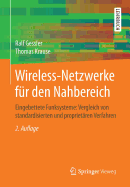 Wireless-Netzwerke Fur Den Nahbereich: Eingebettete Funksysteme: Vergleich Von Standardisierten Und Proprietaren Verfahren