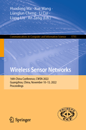 Wireless Sensor Networks: 16th China Conference, Cwsn 2022, Guangzhou, China, November 10-13, 2022, Proceedings