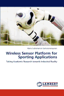 Wireless Sensor Platform for Sporting Applications