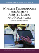 Wireless Technologies for Ambient Assisted Living and Healthcare: Systems and Applications