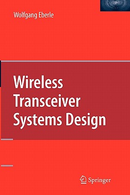 Wireless Transceiver Systems Design - Eberle, Wolfgang