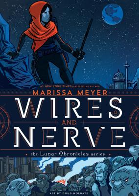 Wires and Nerve: Volume 1 - Meyer, Marissa