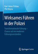 Wirksames F?hren in Der Polizei: Transformationale F?hrung - Chance Auf Ein Modernes F?hrungsverst?ndnis