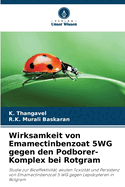 Wirksamkeit von Emamectinbenzoat 5WG gegen den Podborer-Komplex bei Rotgram