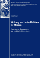 Wirkung Von Limited Editions Fr Marken: Theoretische berlegungen Und Empirische berprfung