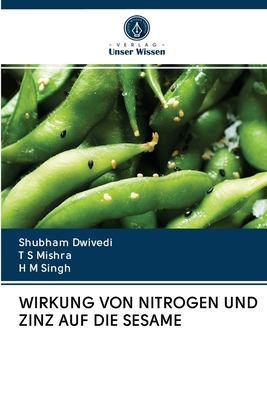 Wirkung Von Nitrogen Und Zinz Auf Die Sesame - Dwivedi, Shubham, and Mishra, T S, and Singh, H M