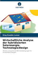 Wirtschaftliche Analyse der hybridisierten Solarenergie-Technologie/Design