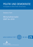 Wirtschaftskrise(n) 2007 Bis 2010: Auswirkungen Auf Oesterreich Und Politische Ma?nahmen Zur Gegensteuerung - Mit Einem Vergleich Zur Weltwirtschaftskrise 1929