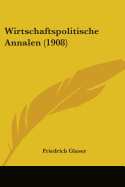 Wirtschaftspolitische Annalen (1908)