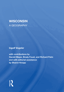 Wisconsin: A Geography