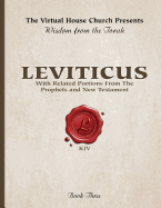 Wisdom from the Torah Book 3: Leviticus: With Portions from the Prophets and New Testament