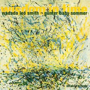 Wisdom in Time - Wadada Leo Smith/Gunter Baby Sommer