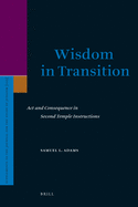 Wisdom in Transition: ACT and Consequence in Second Temple Instructions