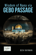 Wisdom of Nana via Gebo Passage