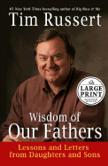 Wisdom of Our Fathers: Lessons and Letters from Daughters and Sons