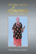 Wisdom of the Ancients: A Collection of African Proverbs