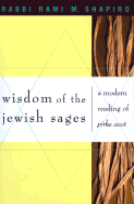 Wisdom of the Jewish Sages: A Modern Reading of Pirke Avot - Shapiro, Rami M, Rabbi