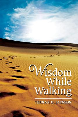 Wisdom While Walking - Jackson, Terran D