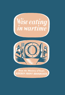 Wise Eating in Wartime