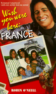 Wish You Were Here: France