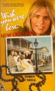Wish You Were Here: New Orleans
