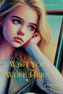 Wish You Were Here: Sequel to Chess Mates