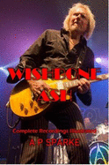 Wishbone Ash: Complete Recordings Illustrated