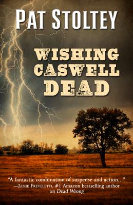 Wishing Caswell Dead - Stoltey, Pat