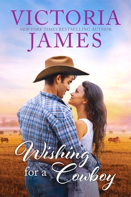 Wishing for a Cowboy - James, Victoria