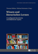 Wissen Und Literarisches Lernen: Grundlegende Theoretische Und Didaktische Aspekte