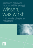 Wissen, Was Wirkt: Kritik Evidenzbasierter Padagogik