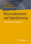 Wissenskonomie und Digitalisierung: Geschichte und Perspektiven